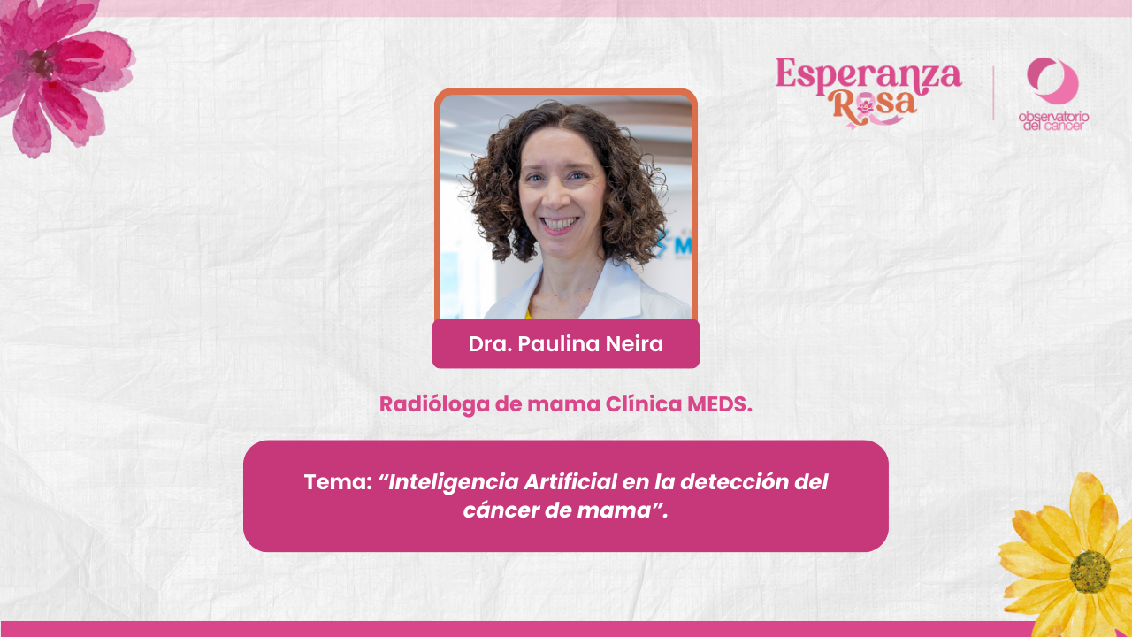 Dra.Paulina Neira: Inteligencia Artificial en la detección del cáncer de mama.